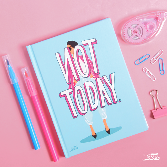 Not Today Notebook